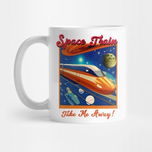 Space Train Take Me Away Mug